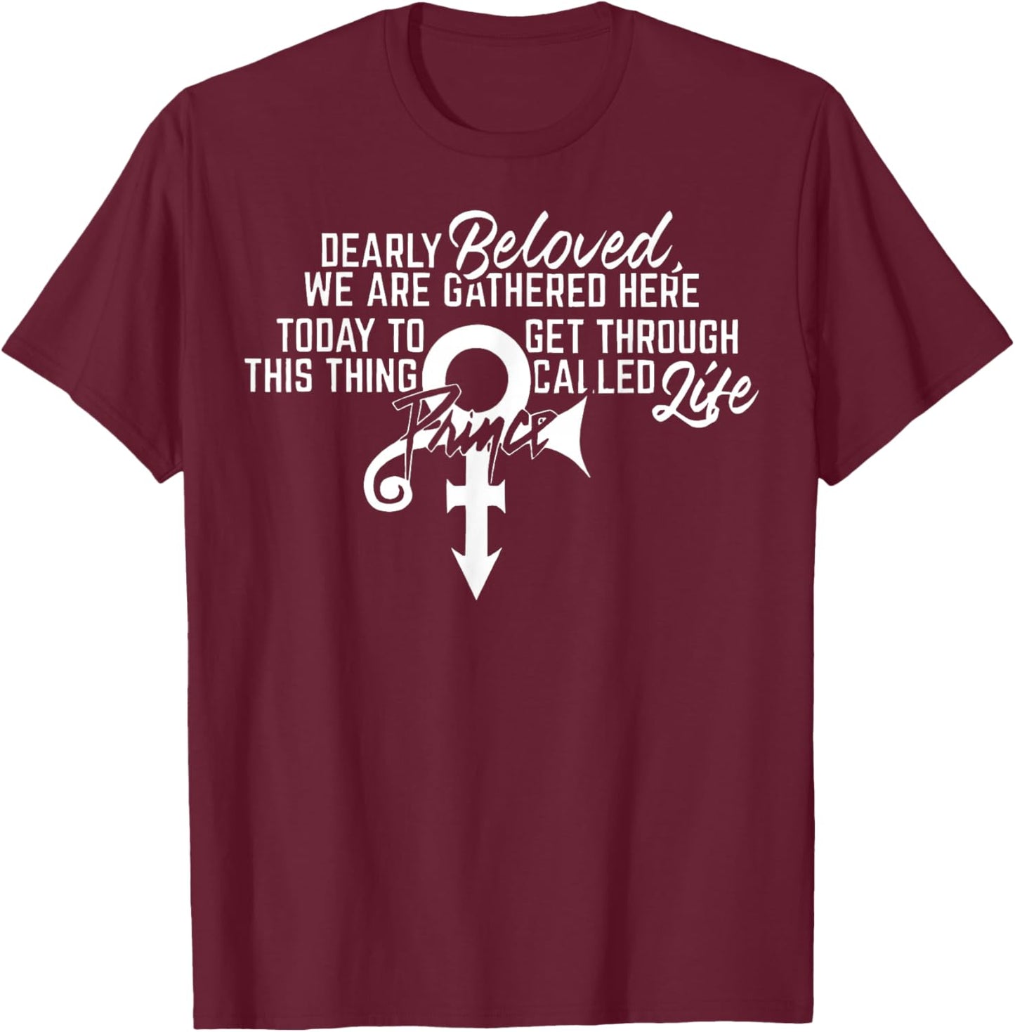 Dearly Beloved We are Gathered Here Today to Get Through T-Shirt - T-Shirt | Maroon
