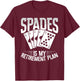 Spades Playing Cards Set Spades King Queen Cards Fan Spades T-Shirt - T-Shirt | Maroon