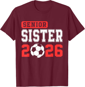 Senior Soccer Sister 2026 Team Class of 2026 Graduation T-Shirt - T-Shirt | Maroon