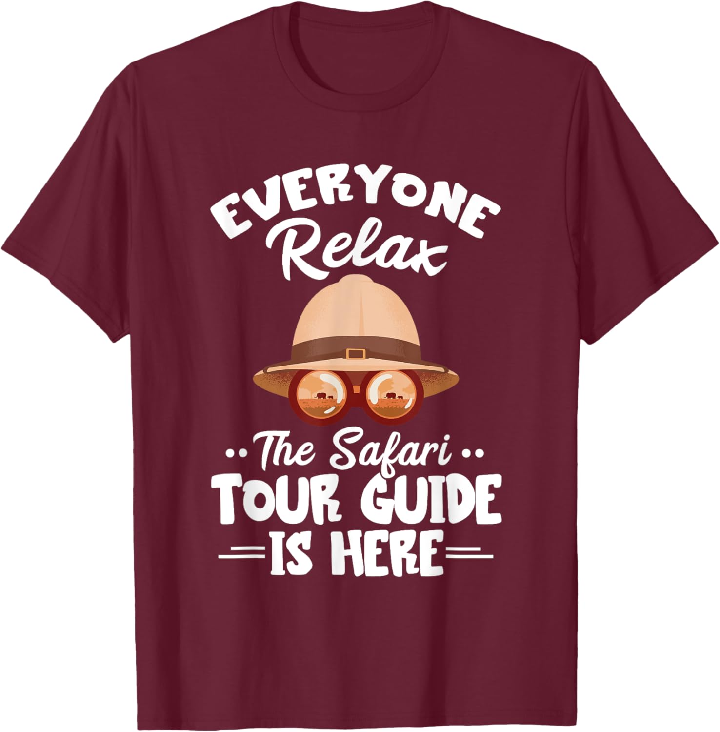 Safari Tour Guide Safari Tour Guide Costume Everyone Relax T-Shirt - T-Shirt | Maroon