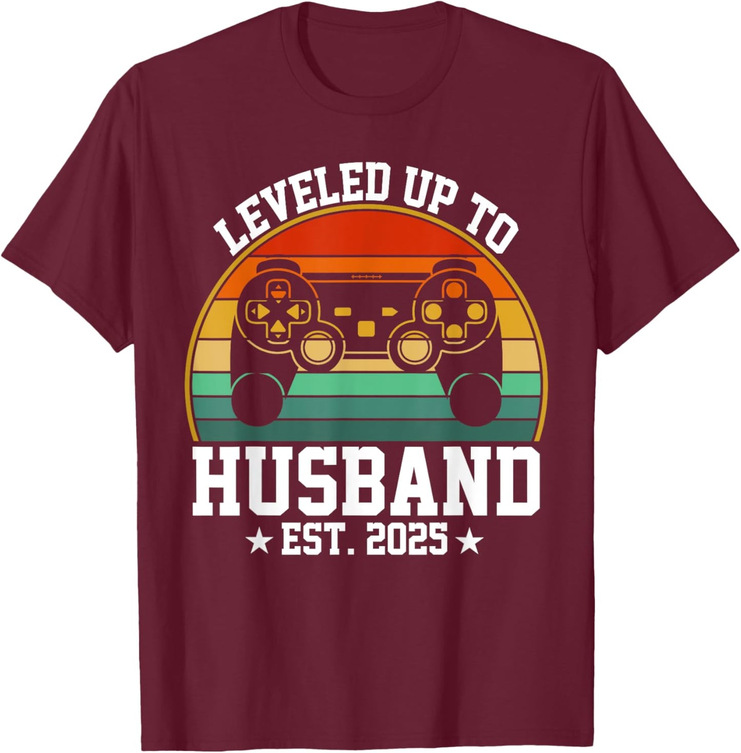 Husband Level Unlocked Est.2025 I Leveled Up To Husband T-Shirt - T-Shirt | Maroon