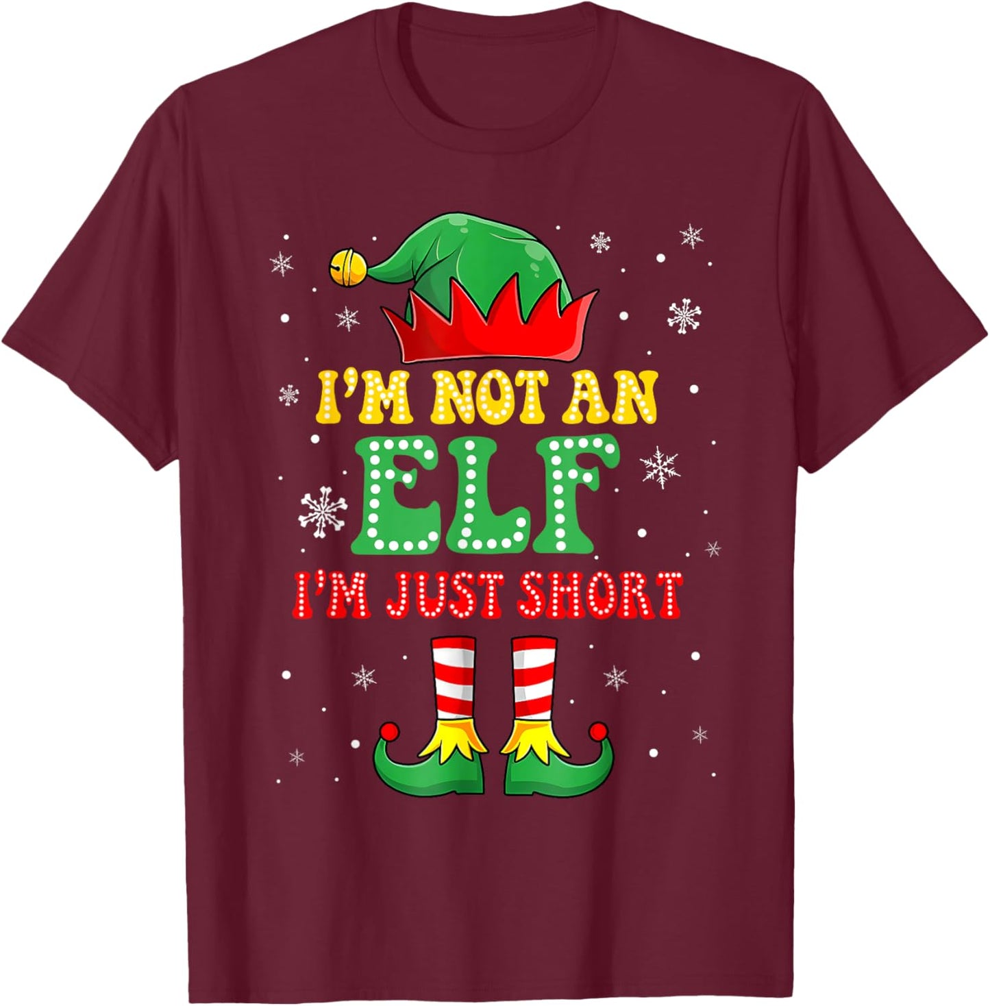 I'm Not An Elf I'm Just Short Christmas Xmas Quote Pajamas T-Shirt - T-Shirt | Maroon
