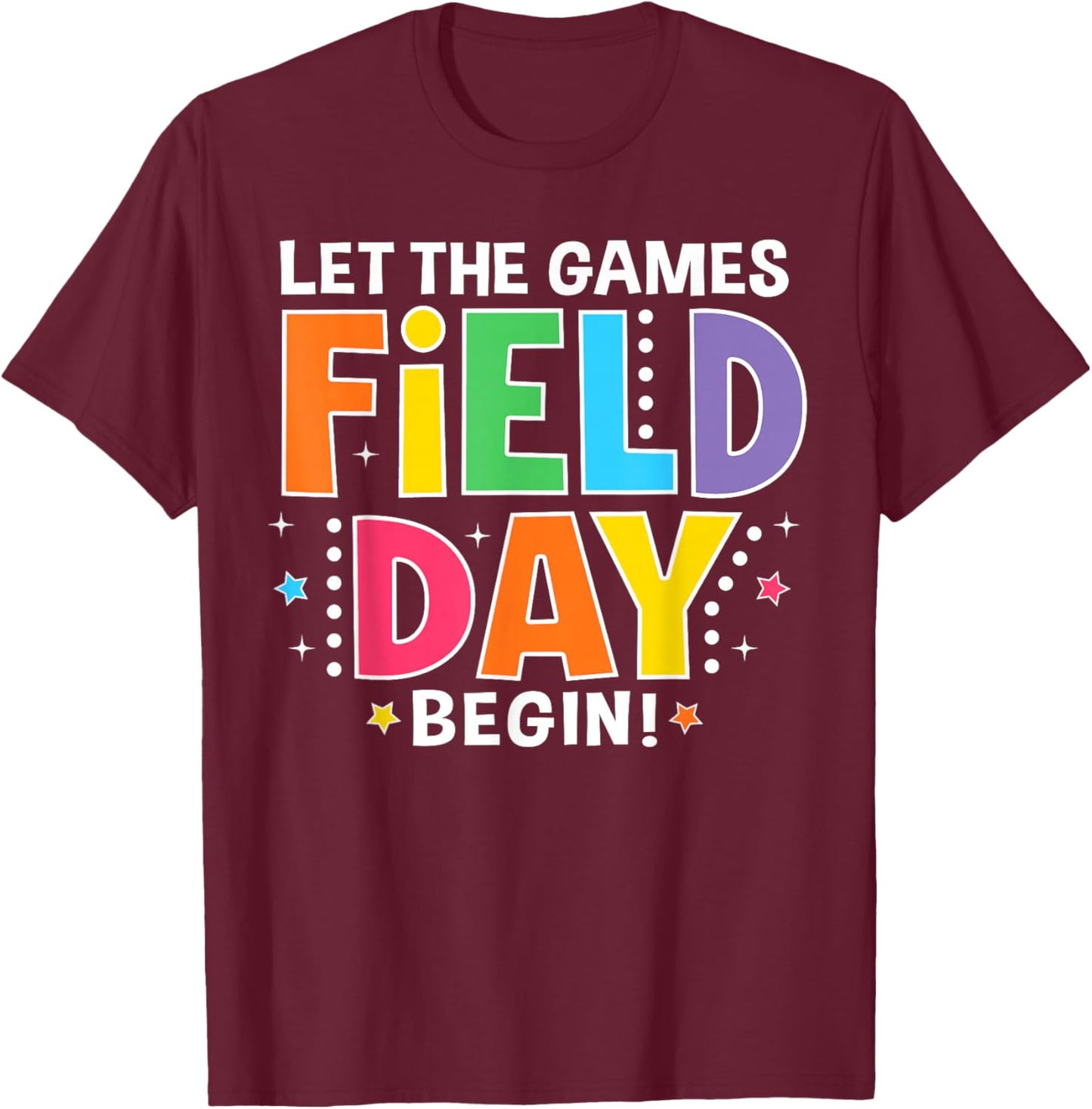 Let The Games Begin Field Day Fun Day 2026 Teacher Kids T-Shirt - T-Shirt | Maroon