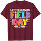 Let The Games Begin Field Day Fun Day 2026 Teacher Kids T-Shirt - T-Shirt | Maroon