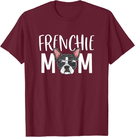 Frenchie Mom Dog Puppy Lover Cute French Bulldog Mama T-Shirt - T-Shirt | Maroon
