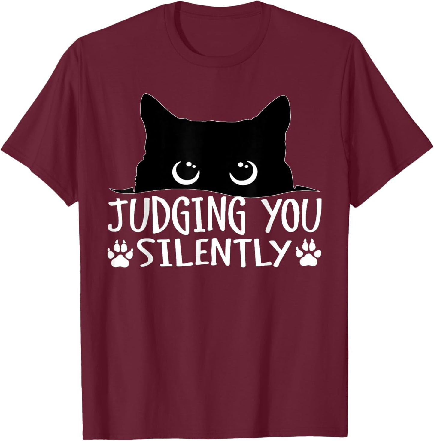Funny Black Cat Judging You Silently Sarcastic Cat T-Shirt - T-Shirt | Maroon