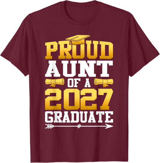 Proud Aunt of A 2027 Graduate Class 2027 Graduation T-Shirt - T-Shirt | Maroon