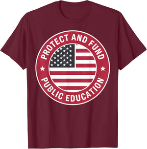 Protect And Fund Public Education T-Shirt - T-Shirt | Maroon