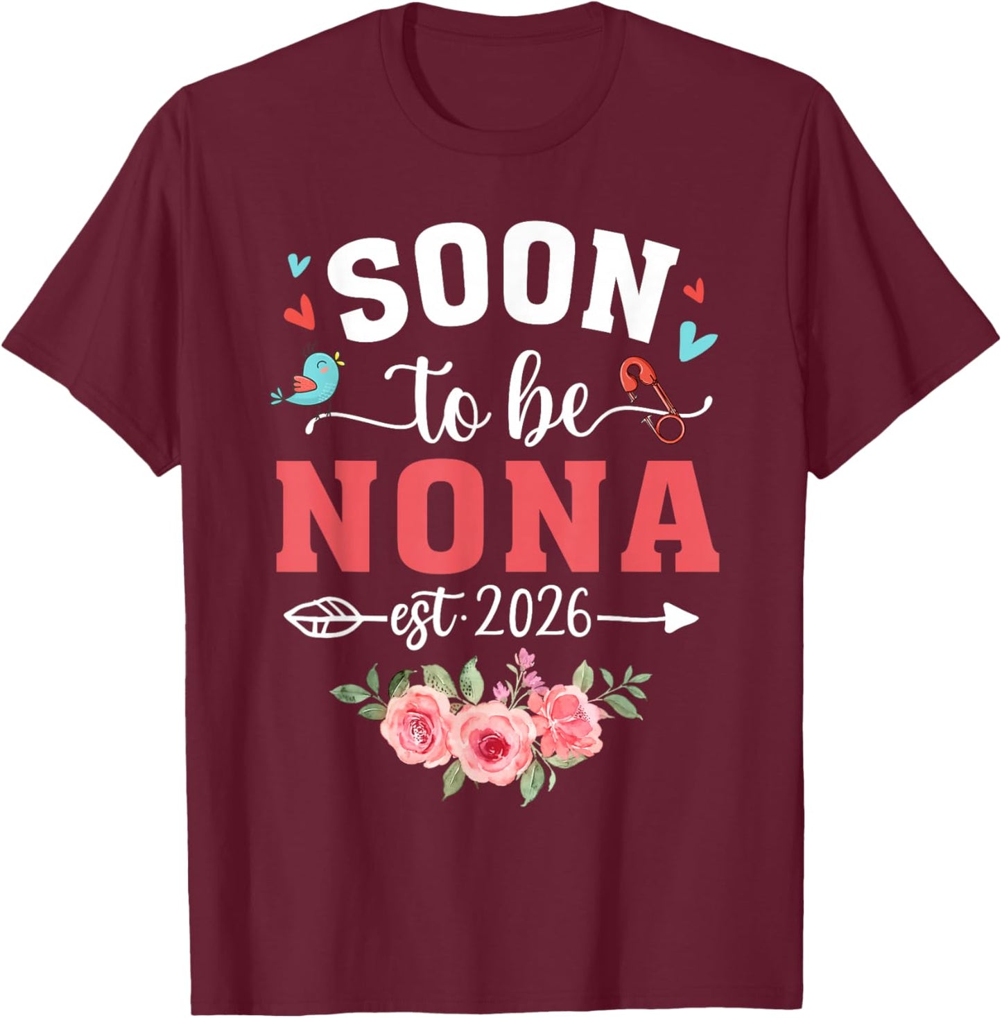 Soon to Be Nona Est 2026 Flower Nona to Be T-Shirt - T-Shirt | Maroon