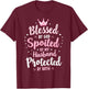 Blessed By God Spoiled By My Husband Protected By Boths T-Shirt - T-Shirt | Maroon