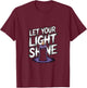 Let Your Light Shine Candle Christian Biblical Inspiration T-Shirt - T-Shirt | Maroon