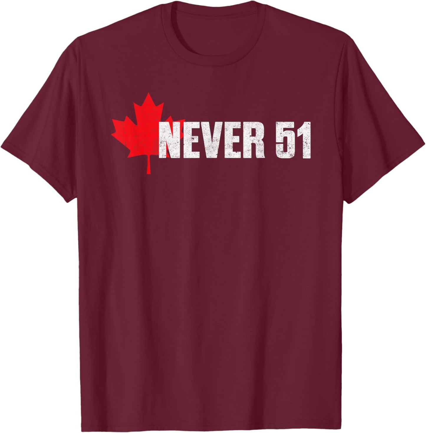 Canada Never 51st State Not For Sale Elbow Up Proud Canadian T-Shirt - T-Shirt | Maroon