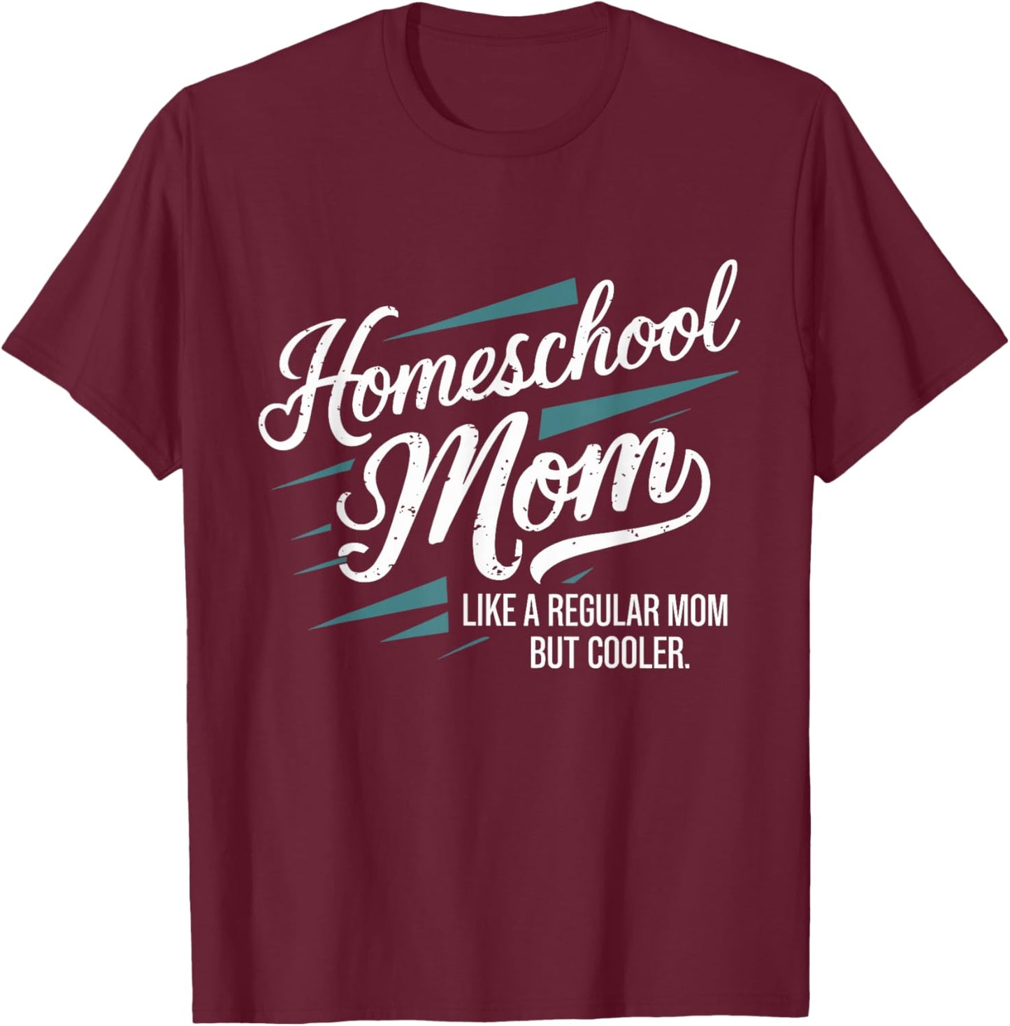 Homeschool Life Homeschool Mom Homeschool Dad Teacher Kids T-Shirt - T-Shirt | Maroon