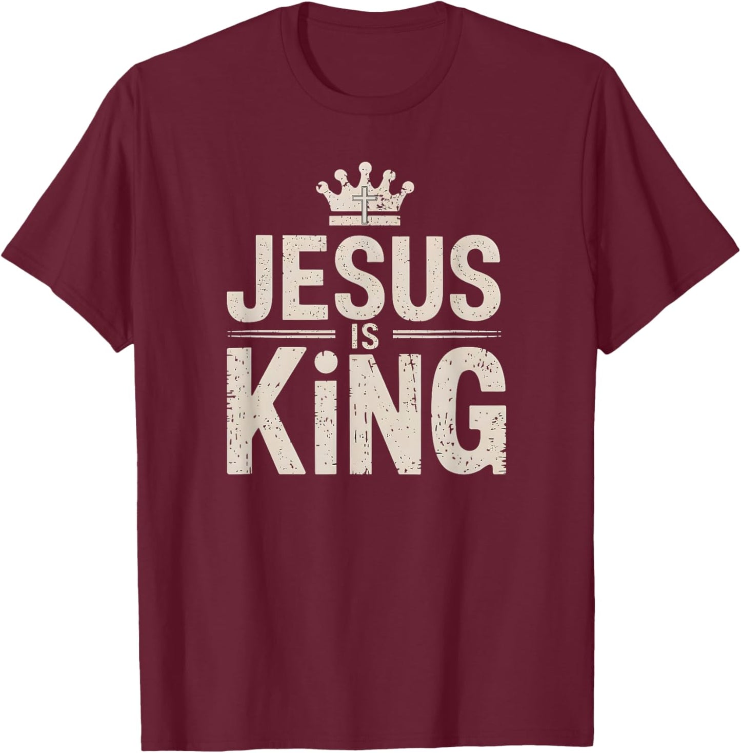 Faithful Inspirational Spiritual Jesus Belief Jesus Is King - Faith Christian T-Shirt - T-Shirt | Maroon