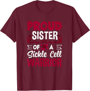 Proud Sister of A Sickle Cell Warrior Sickle Cell Awareness T-Shirt - T-Shirt | Maroon