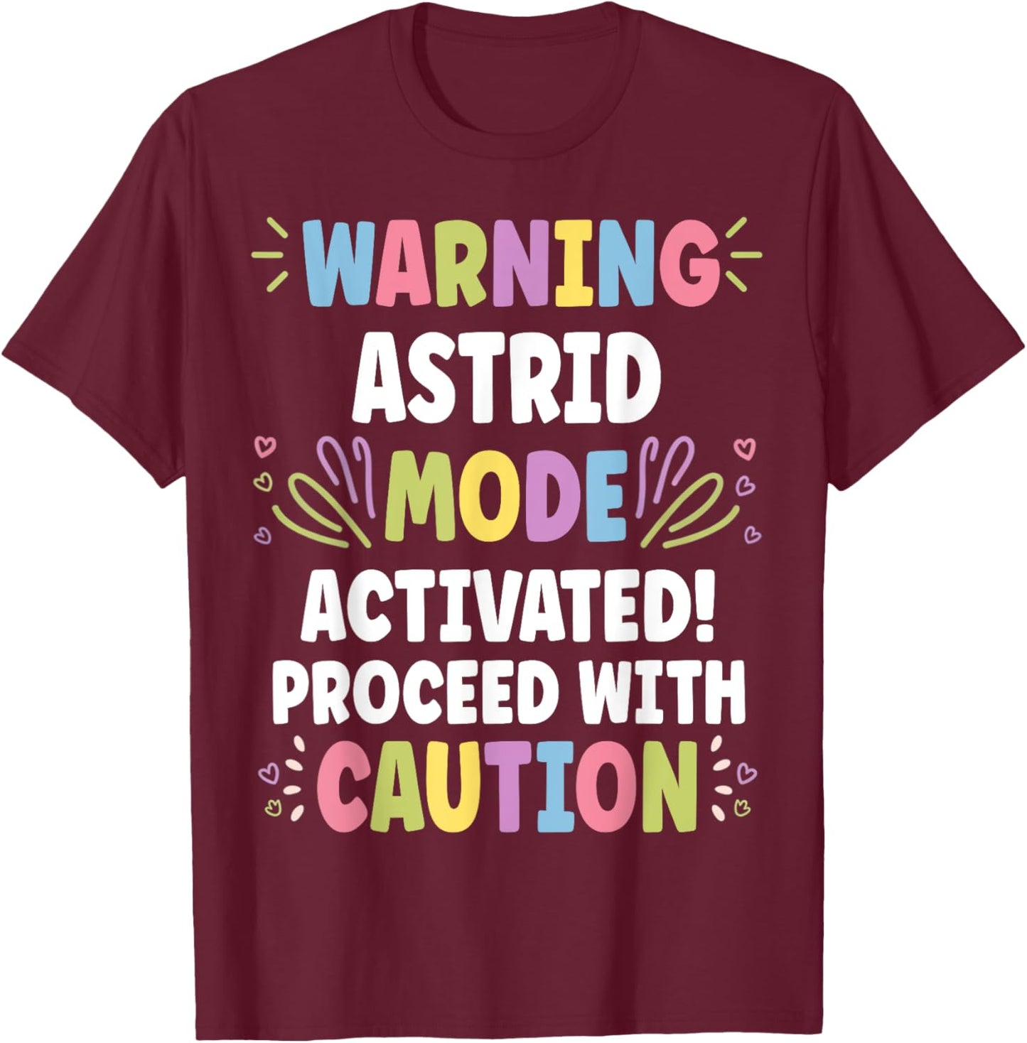 ASTRID Personalized Name Funny Cute Custom ASTRID Name T-Shirt - T-Shirt | Maroon
