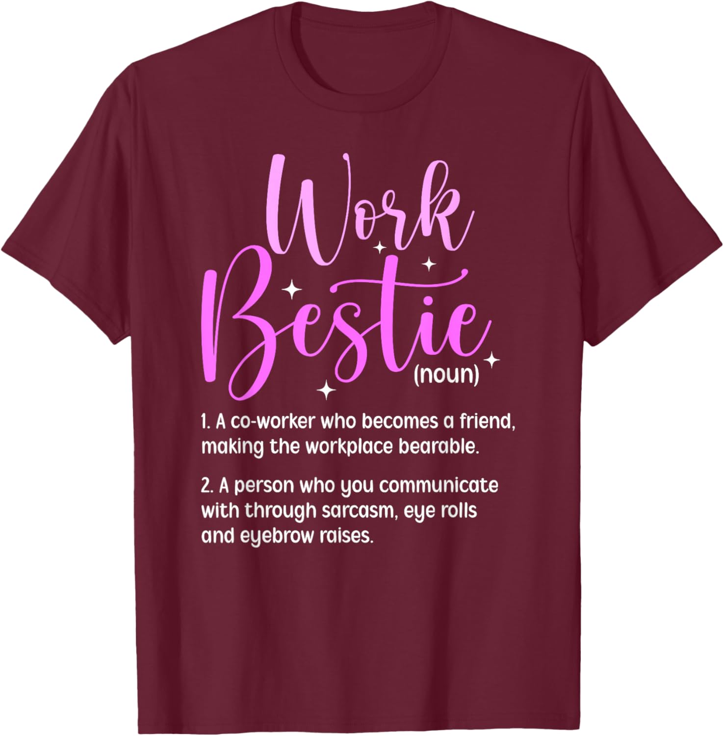 Work Bestie Definition Co-Worker Colleague Co-Workers T-Shirt - T-Shirt | Maroon