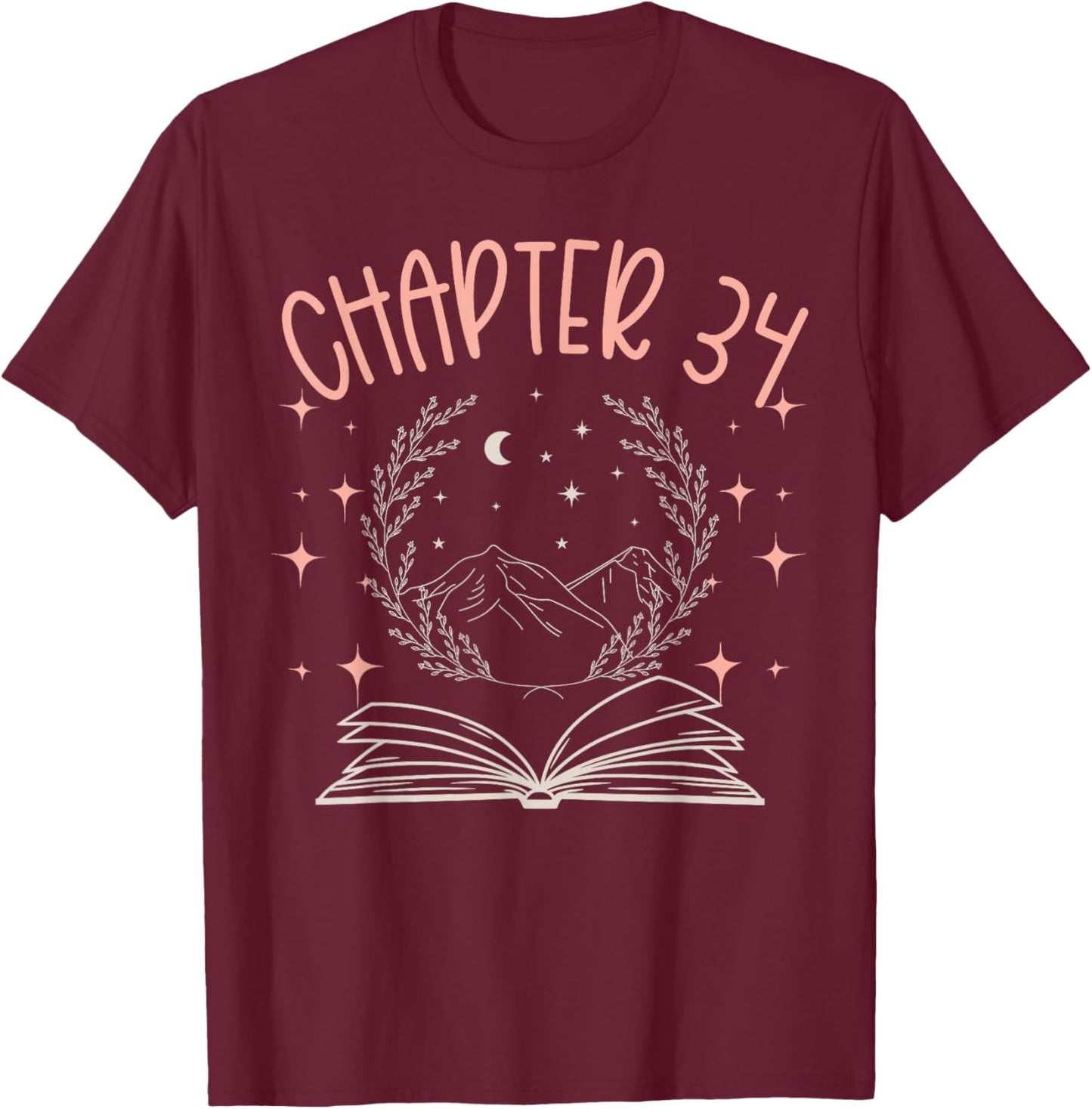 34th Birthday Women Book Lovers Chapter 34 Its My Birthday T-Shirt - T-Shirt | Maroon