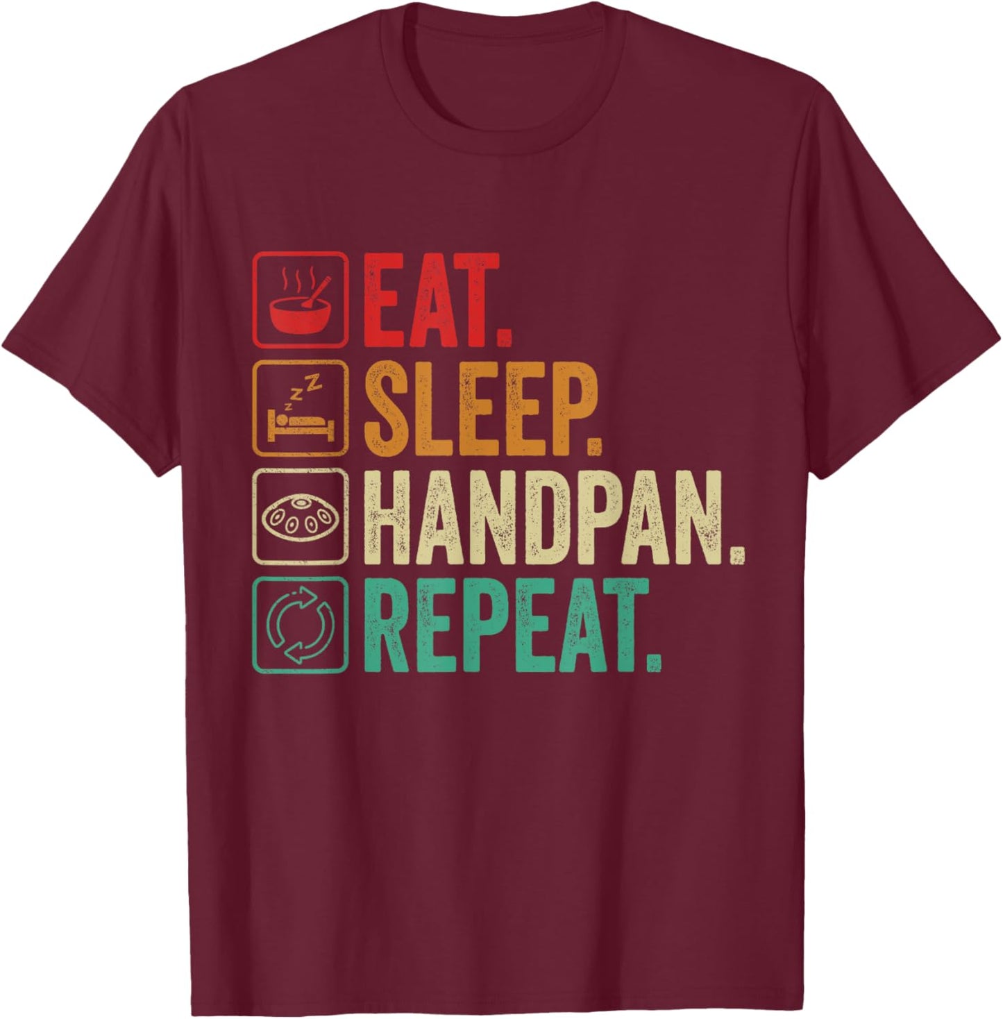 Handpan Eat Sleep Handpan Repeat Handpan T-Shirt - T-Shirt | Maroon