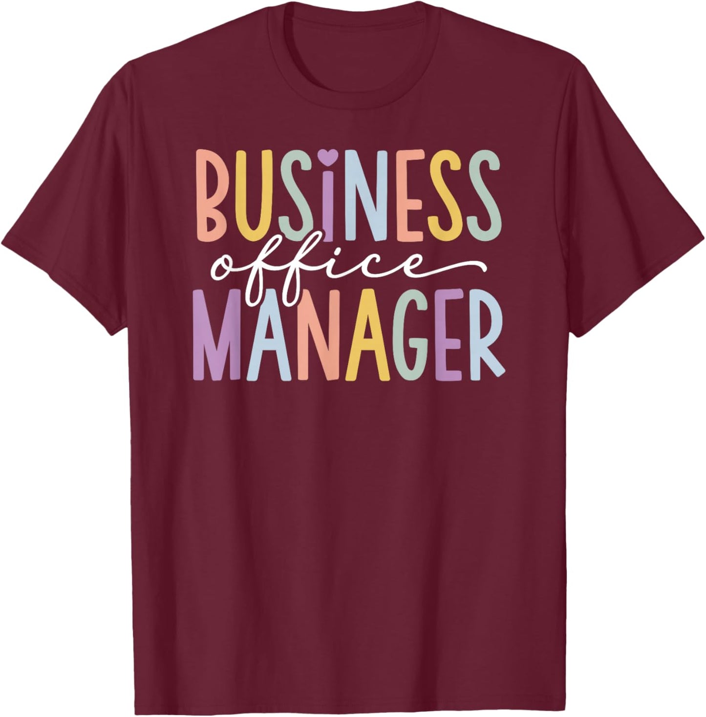 Business Office Manager Office Management T-Shirt - T-Shirt | Maroon