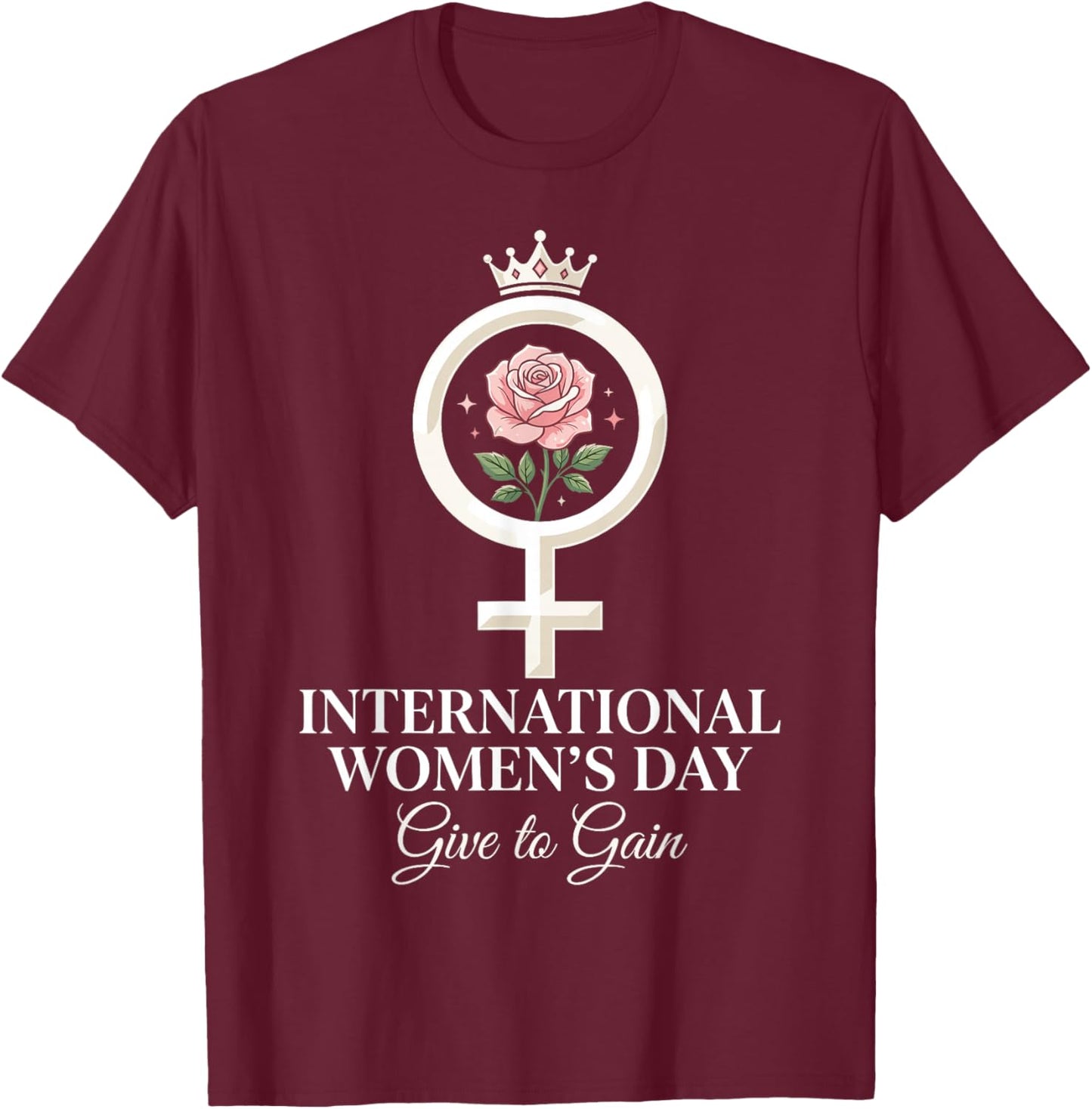 8 March Give to Gain International Women's Day 2026 T-Shirt - T-Shirt | Maroon