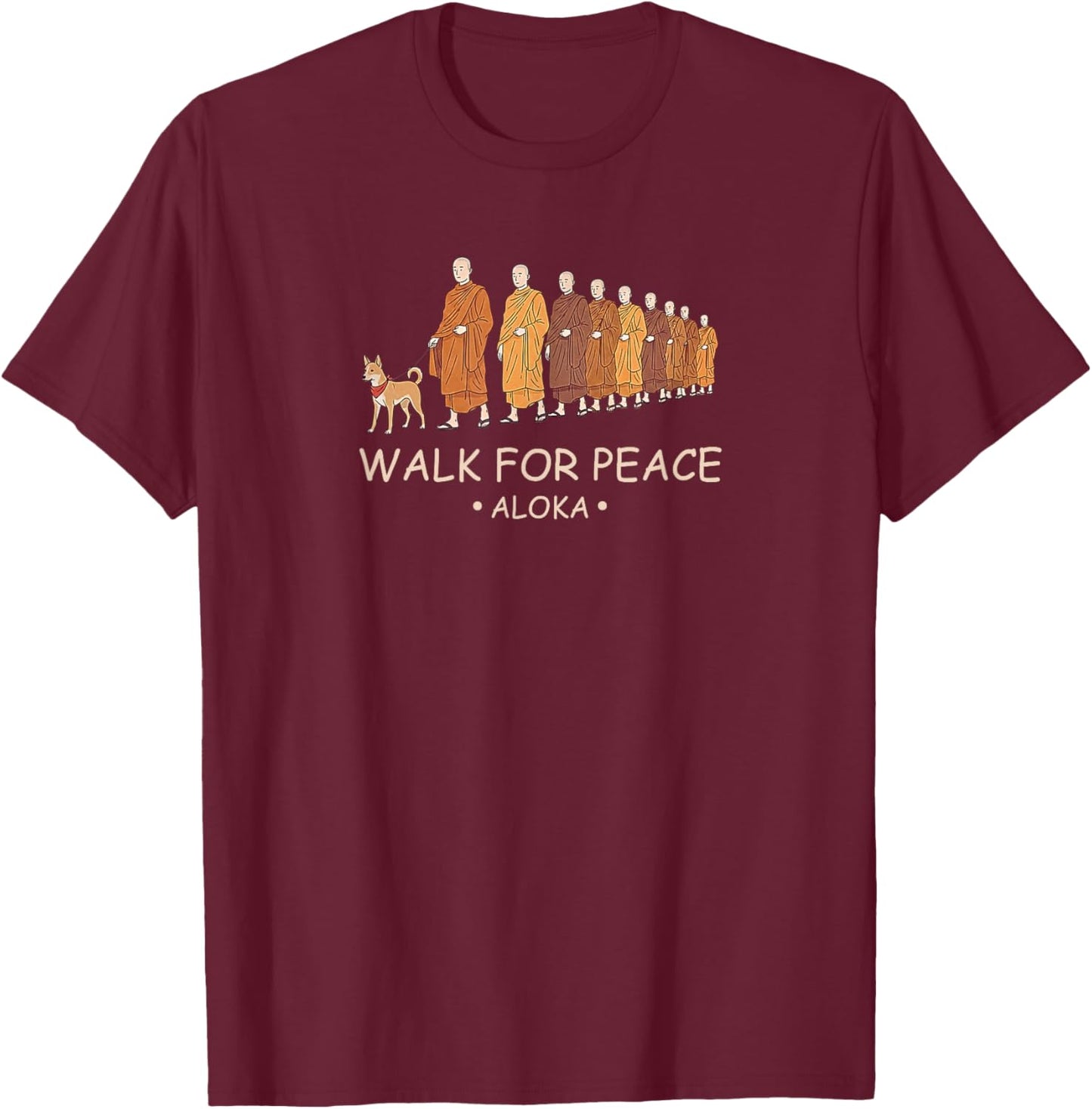 Walk for Peace Monks with Aloka Dog T-Shirt - T-Shirt | Maroon