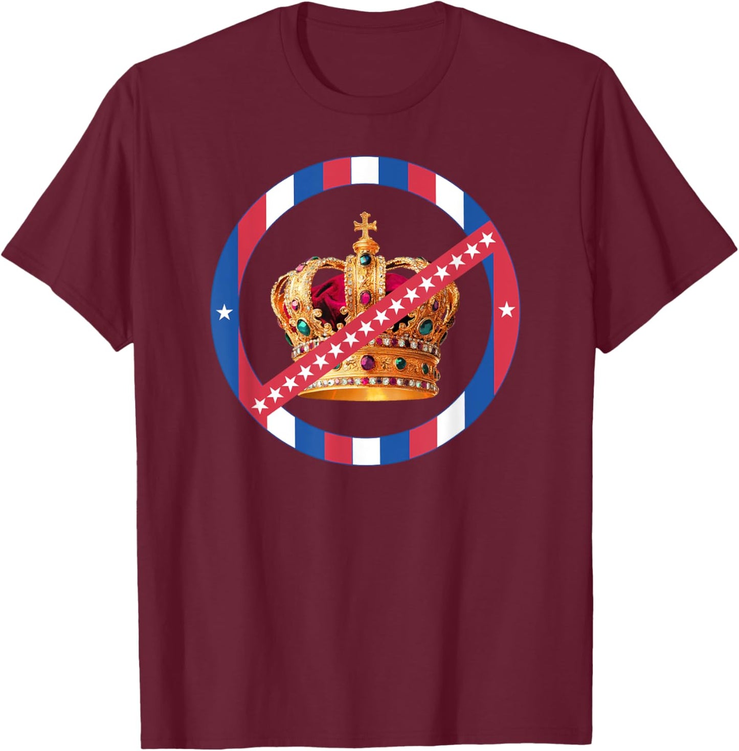 Pro Democracy Anti Monarchy Oligarchy No American Kings T-Shirt - T-Shirt | Maroon