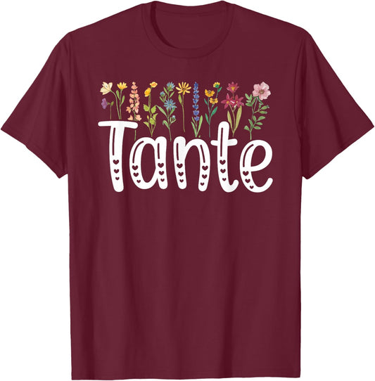 Tante Flowers Tante Aunt Tante Auntie T-Shirt - T-Shirt | Maroon