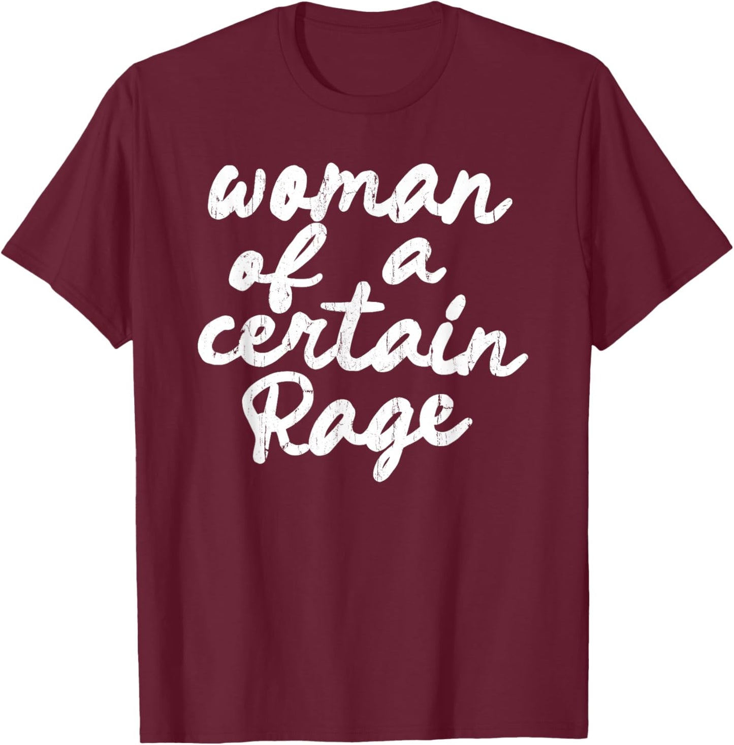 Woman of A Certain Rage T-Shirt - T-Shirt | Maroon
