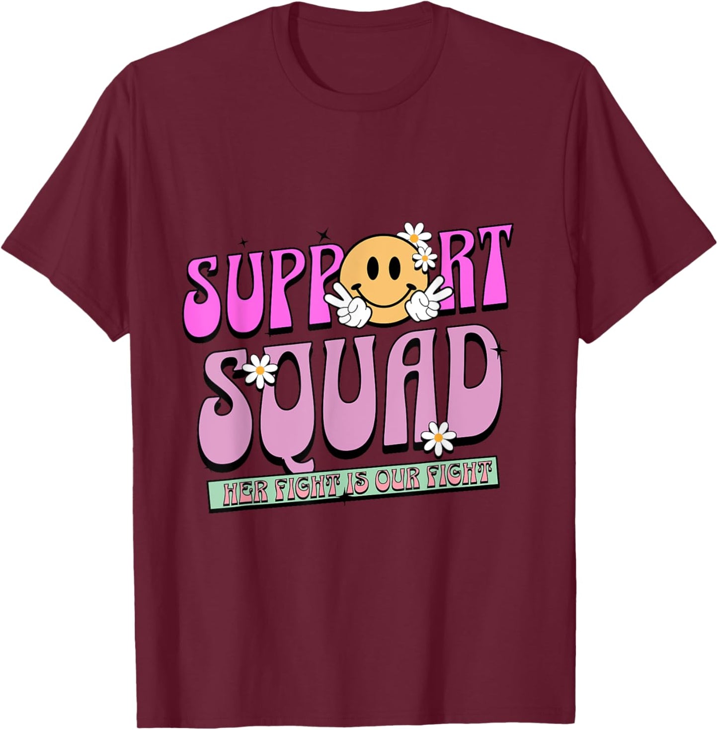 Support Squad Breast Cancer Awareness Family Pink Ribbon T-Shirt - T-Shirt | Maroon