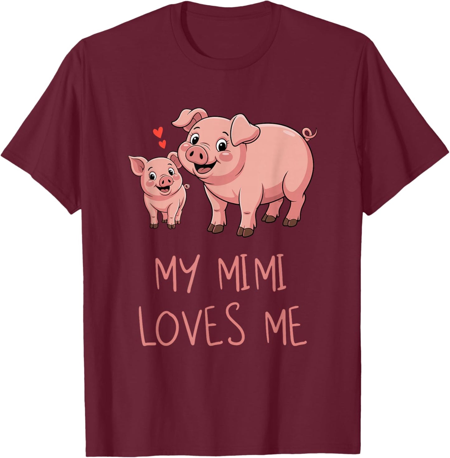 Cute Baby Pig and Grandma My Mimi Loves Me T-Shirt - T-Shirt | Maroon
