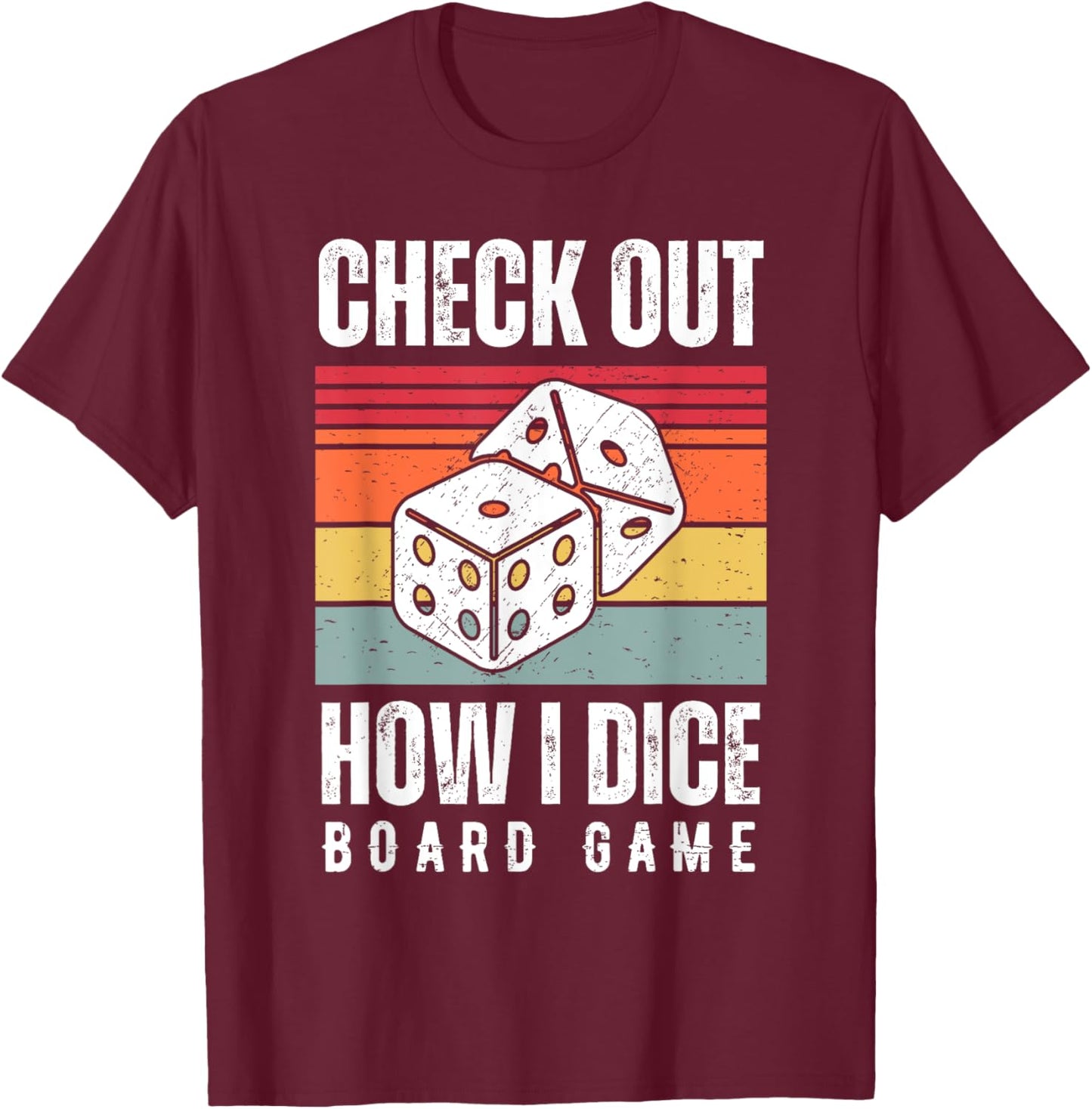 Check Out How I Dice Board Game Lover Matching Family T-Shirt - T-Shirt | Maroon