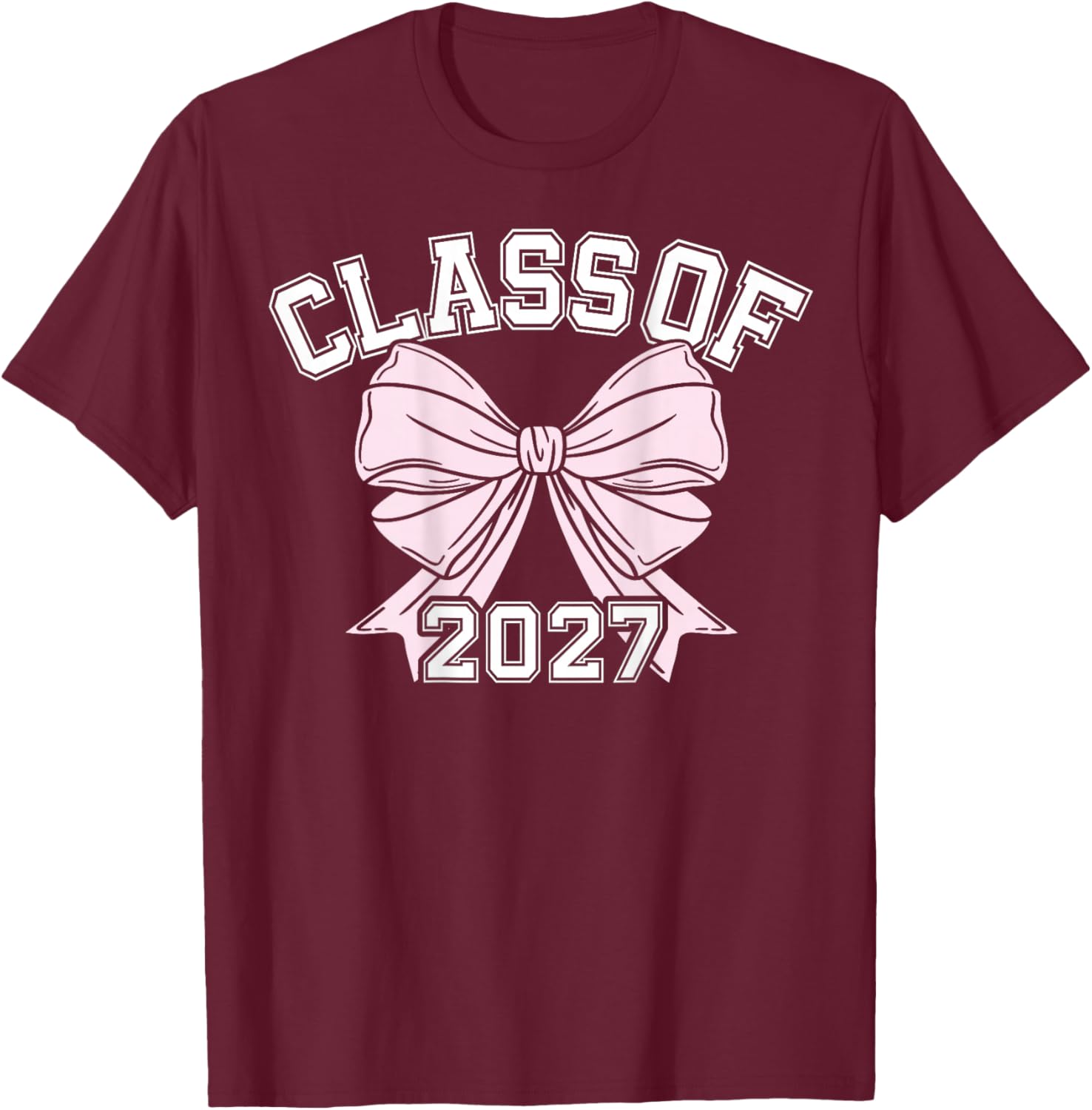 Class Of 2027 Coquette Bow Class Of T-Shirt - T-Shirt | Maroon