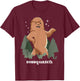 Sasquatch Shirt Sassy Bigfoot Sassquatch Cryptid Funny T-Shirt - T-Shirt | Maroon