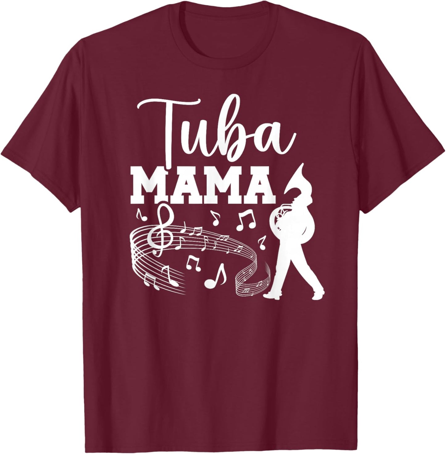 Tuba Mama Tuba Mom Of A Tuba Player Mom Tubist Mom T-Shirt - T-Shirt | Maroon