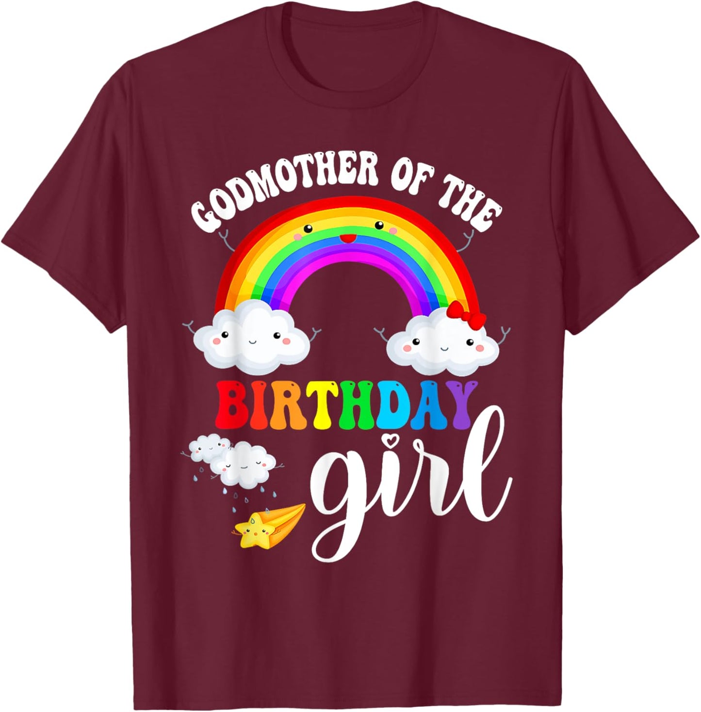 Godmother of The Birthday Girl Rainbow B-Day Matching Family T-Shirt - T-Shirt | Maroon