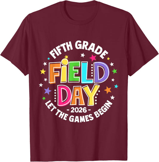 Fifth 5th Grade Field Day 2026 Let The Games Begin Teacher T-Shirt - T-Shirt | Maroon