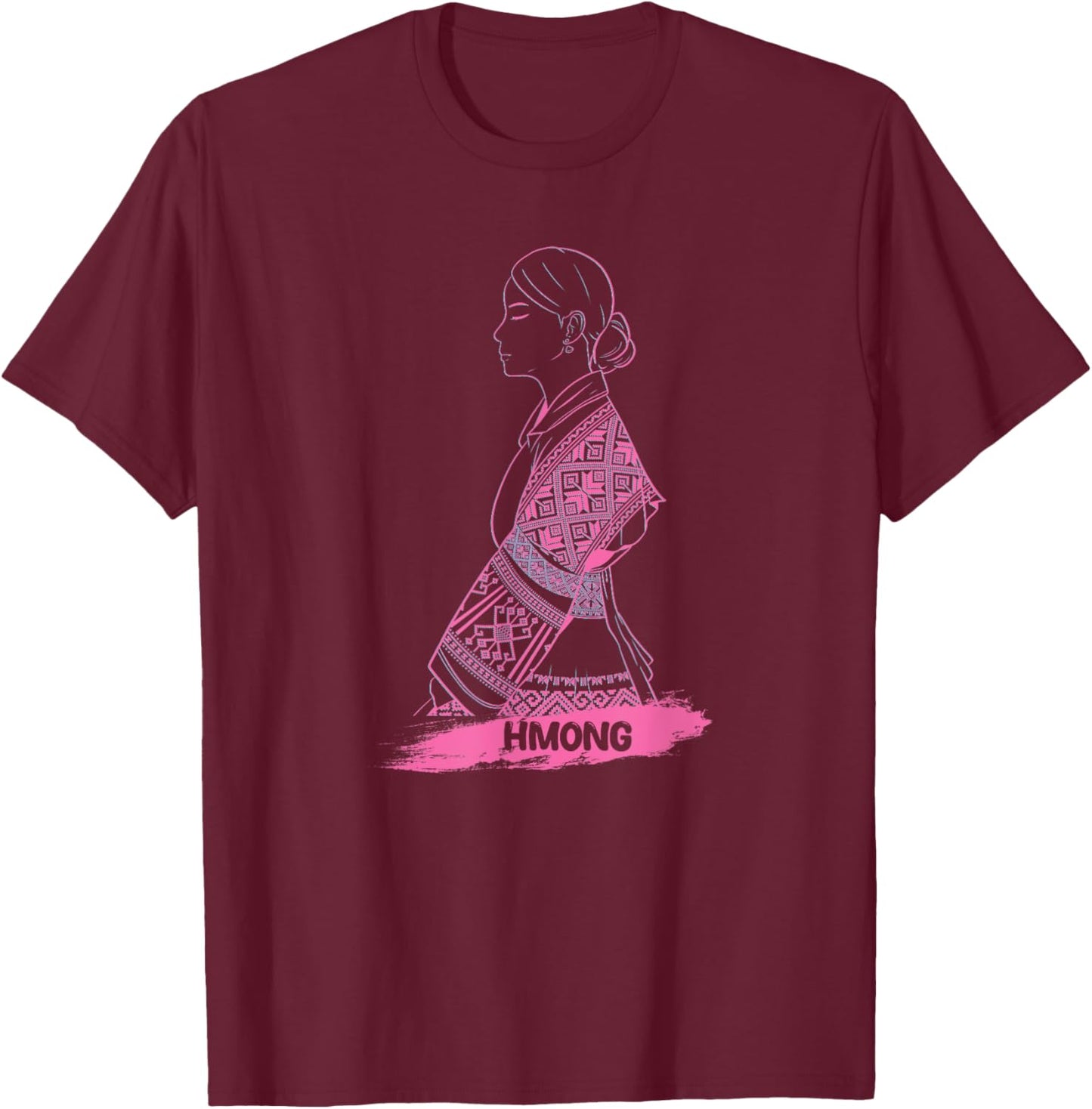 Hmong Miao Hmoob Girl Woman Princess Strong Sisters T-Shirt - T-Shirt | Maroon