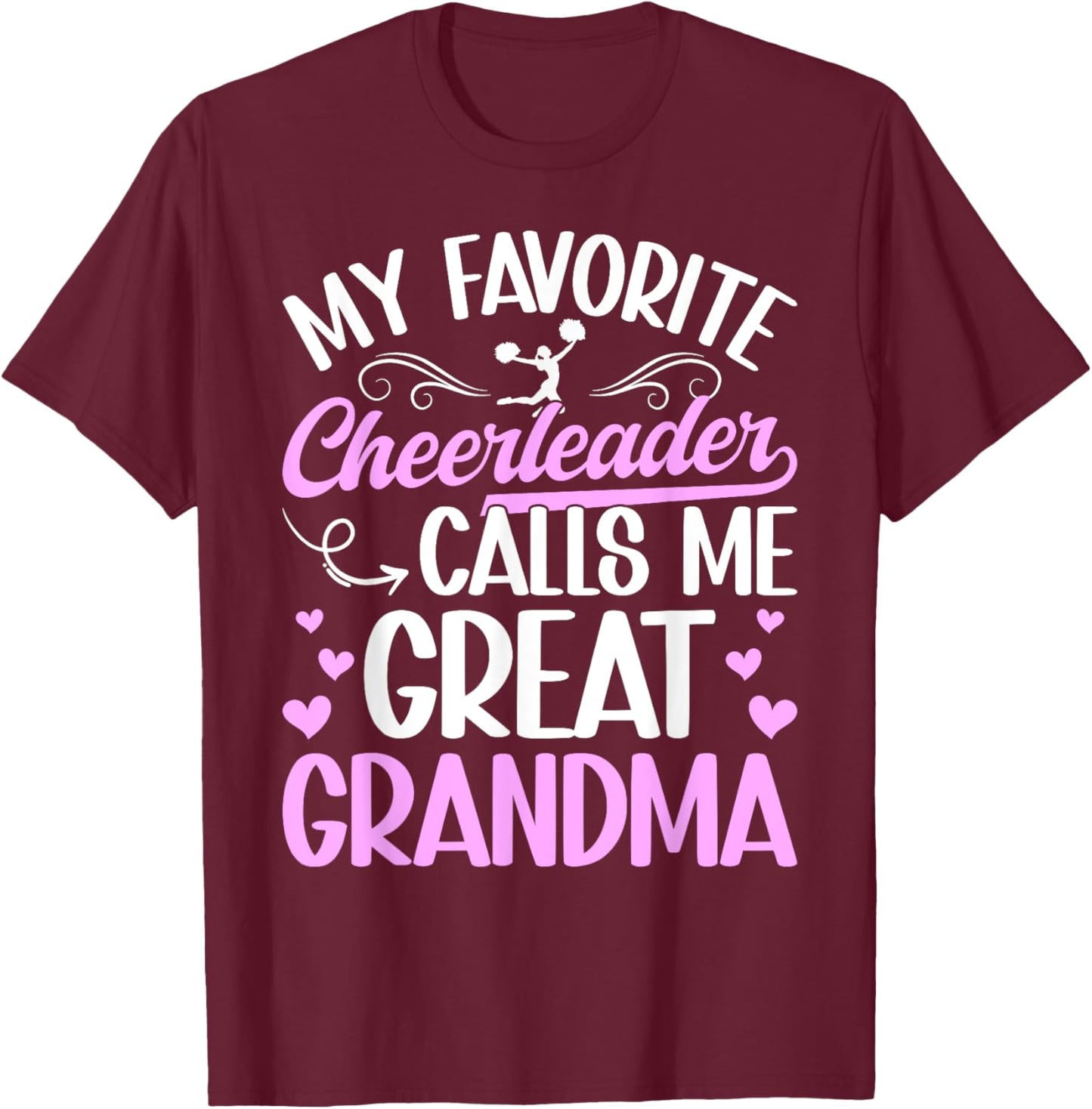 Favorite Cheerleader Great Grandma Cheer Great Grandma T-Shirt - T-Shirt | Maroon