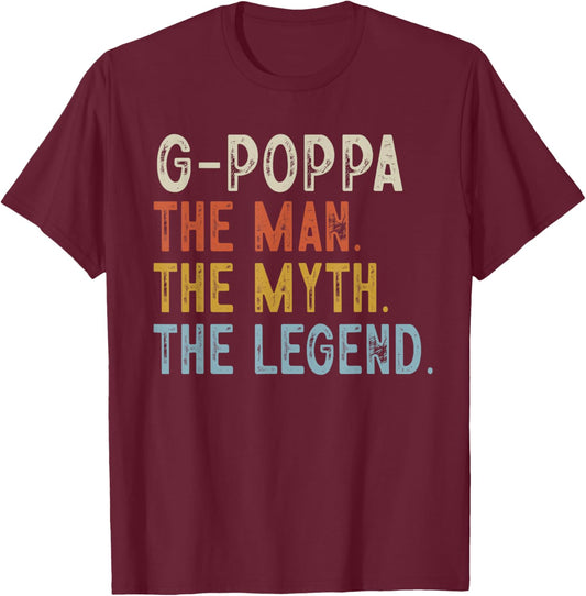 G-Poppa The Man The Myth The Legend Retro Fathers Day T-Shirt - T-Shirt | Maroon