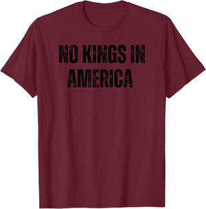 No Kings In America T-Shirt - T-Shirt | Maroon