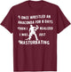 I Once Wrestled An Anaconda For 6 Days Then I Realized I Was T-Shirt - T-Shirt | Maroon