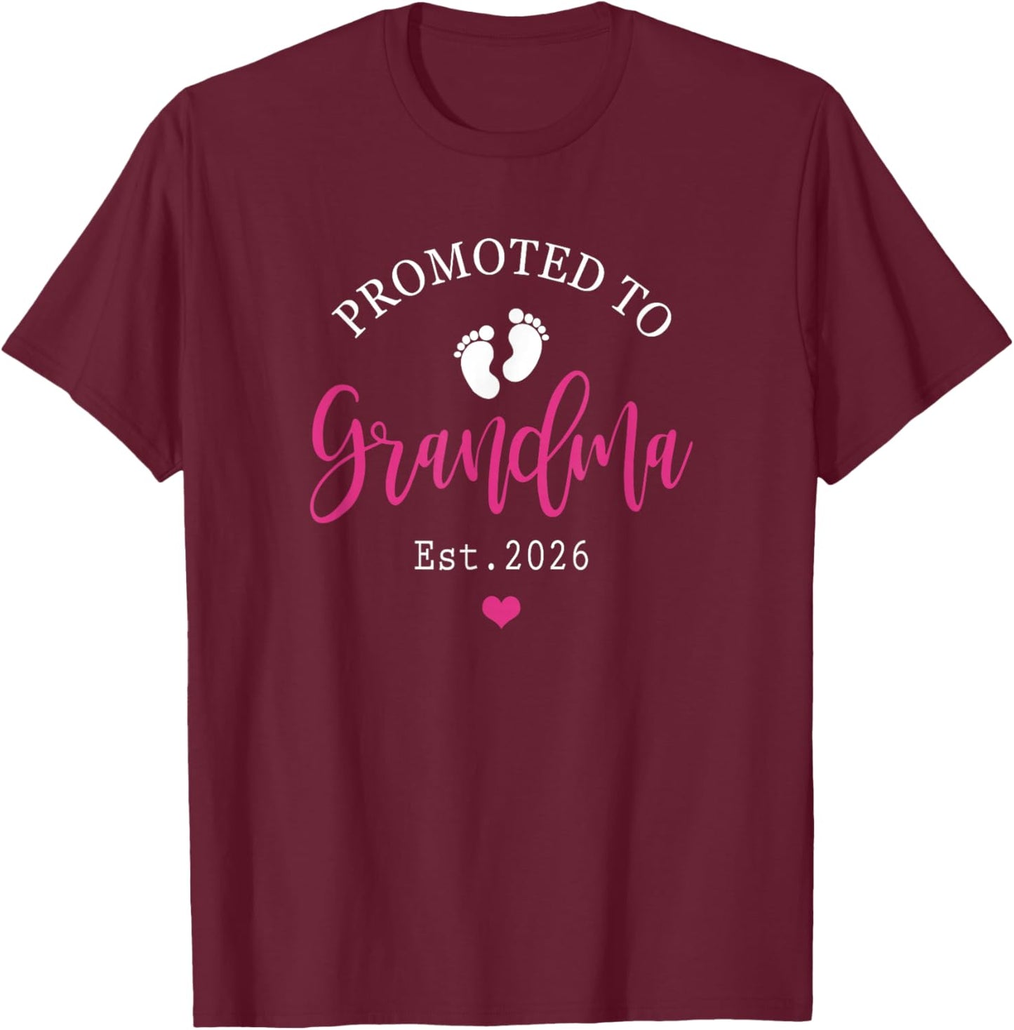 Promoted to Grandma Est 2026 Gift Mother's Day T-Shirt - T-Shirt | Maroon