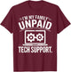 I'm my Family's Unpaid Tech Support Funny Tech Saying T-Shirt - T-Shirt | Maroon