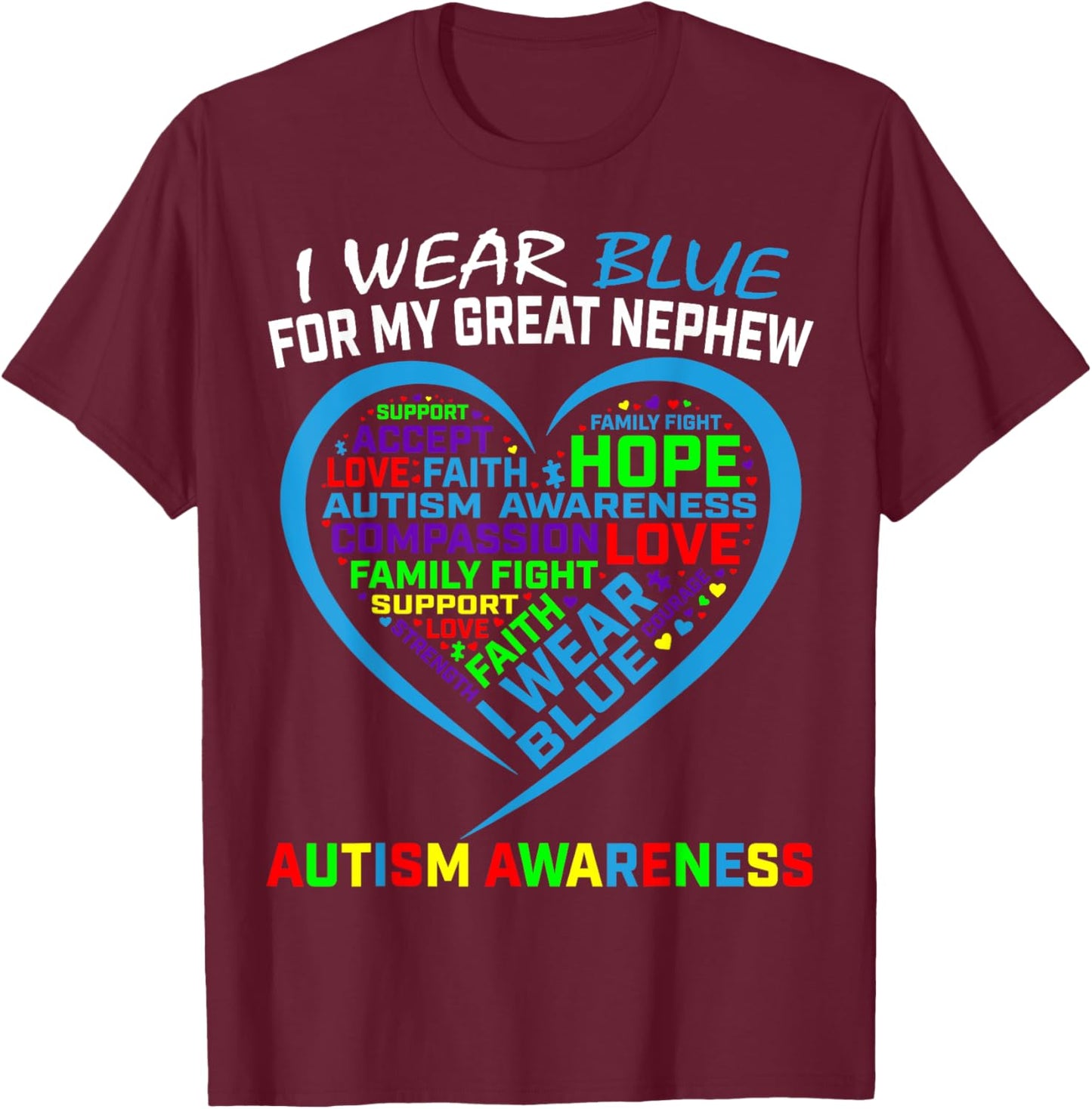 I Wear Blue For My Great Nephew Autism Awareness Support T-Shirt - T-Shirt | Maroon