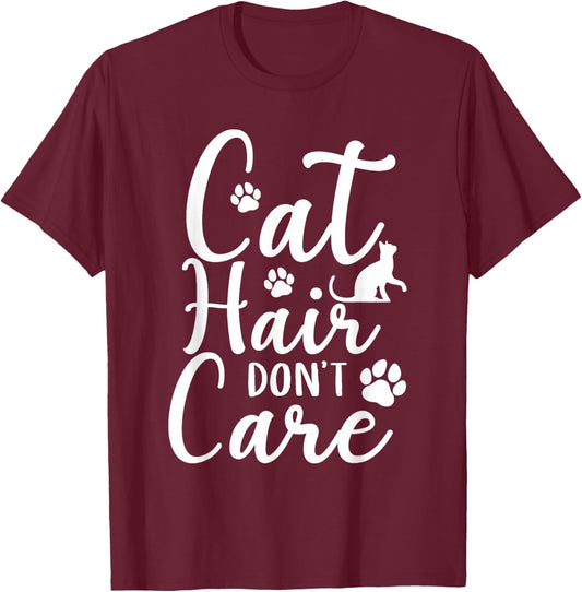 Cat Hair, Pet Lover Messy Hair Cat Quotes, Funny Cat Lovers T-Shirt - T-Shirt | Maroon