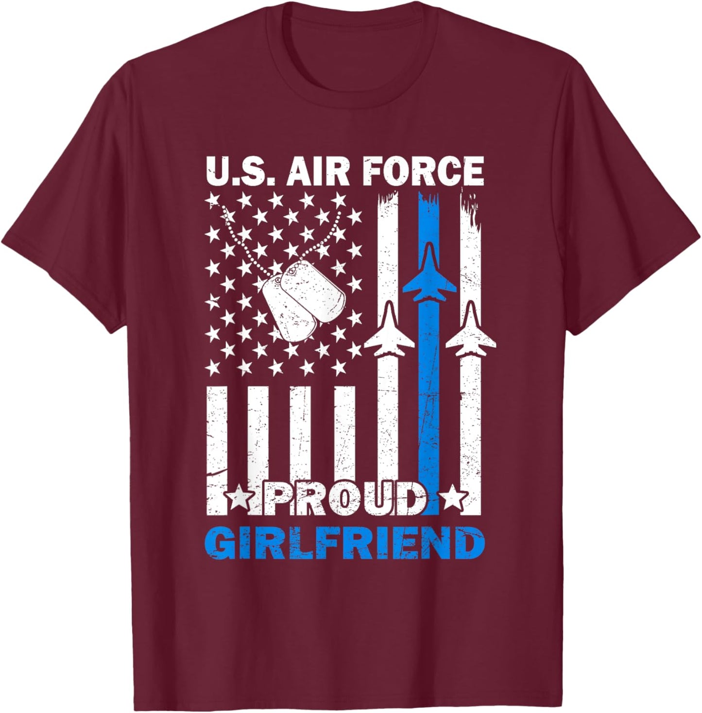 US Air Force USAF Veteran Proud Girlfriend Family Matching T-Shirt - T-Shirt | Maroon