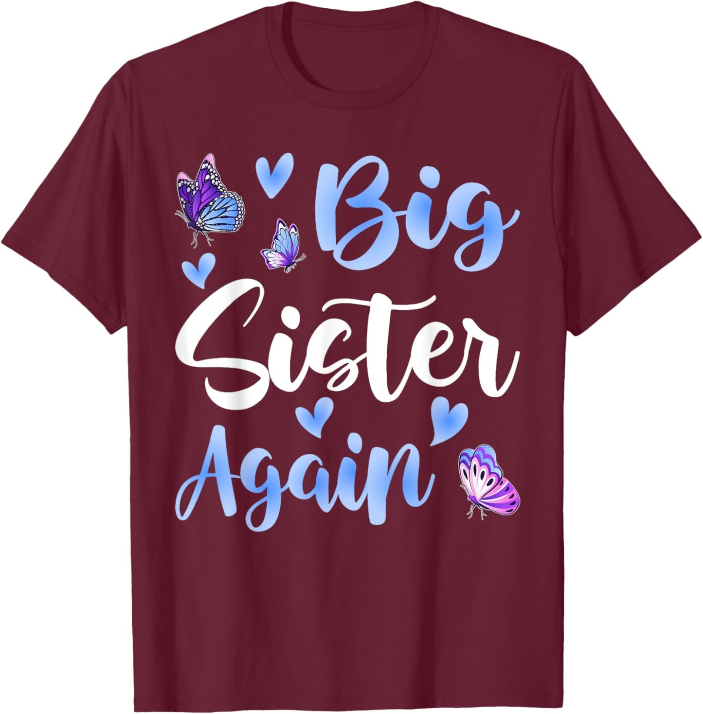 Big Sister Again Older Daughter Sibling T-Shirt - T-Shirt | Maroon
