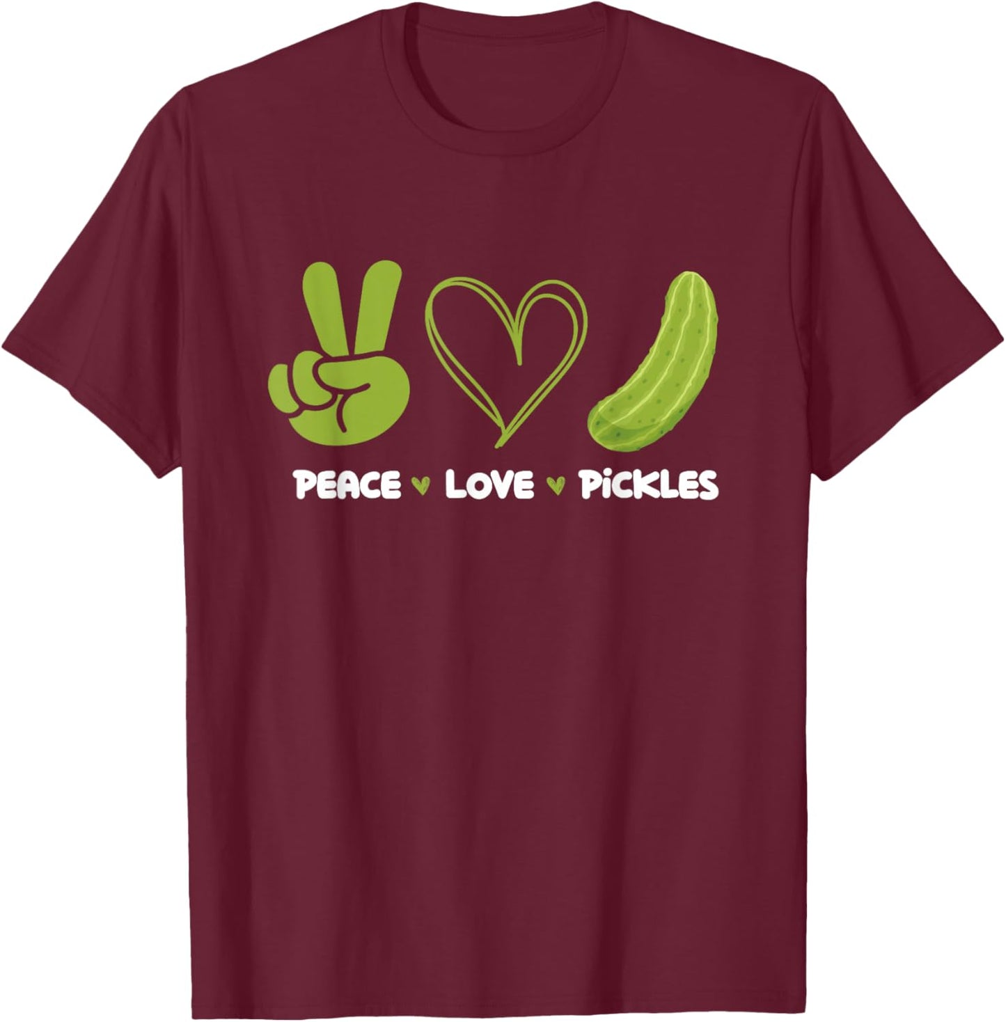 Peace Love Pickles - Dill Pickle Lover Pickling Cucumber T-Shirt - T-Shirt | Maroon