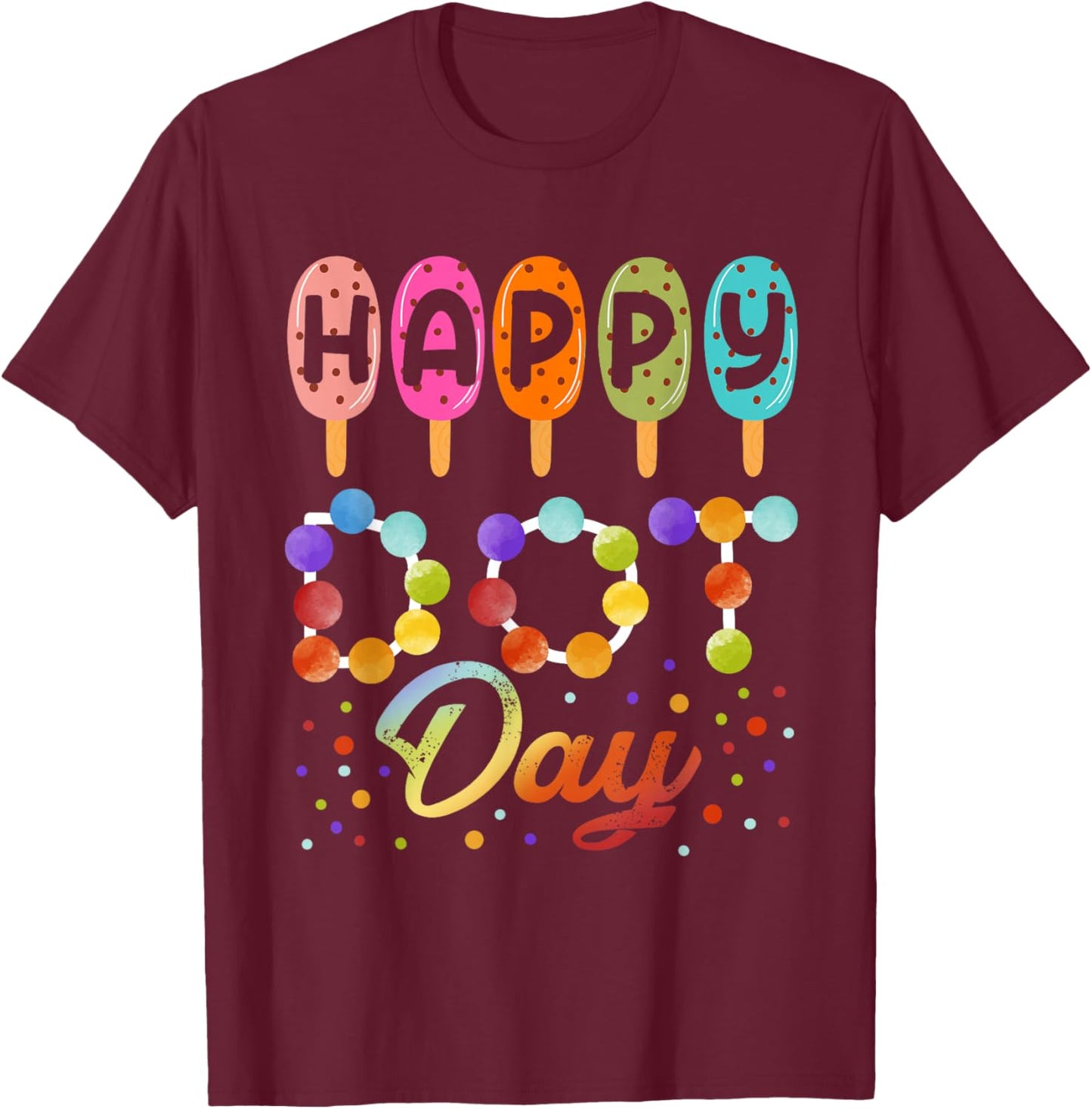 Happy Dot Day Ice Cream Colorful Polka Dot Boy Girl Kids T-Shirt - T-Shirt | Maroon